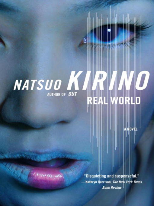 Title details for Real World by Natsuo Kirino - Available